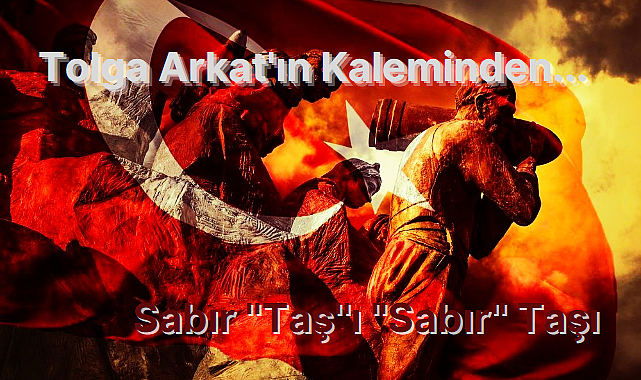 Sabır ''Taş''ı ''Sabır'' Taşı