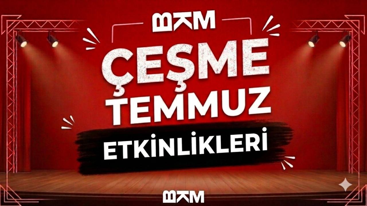 BKM’den Çeşme’ye Sanat Dolu Temmuz: Kahkaha ve Tiyatro Bir Arada