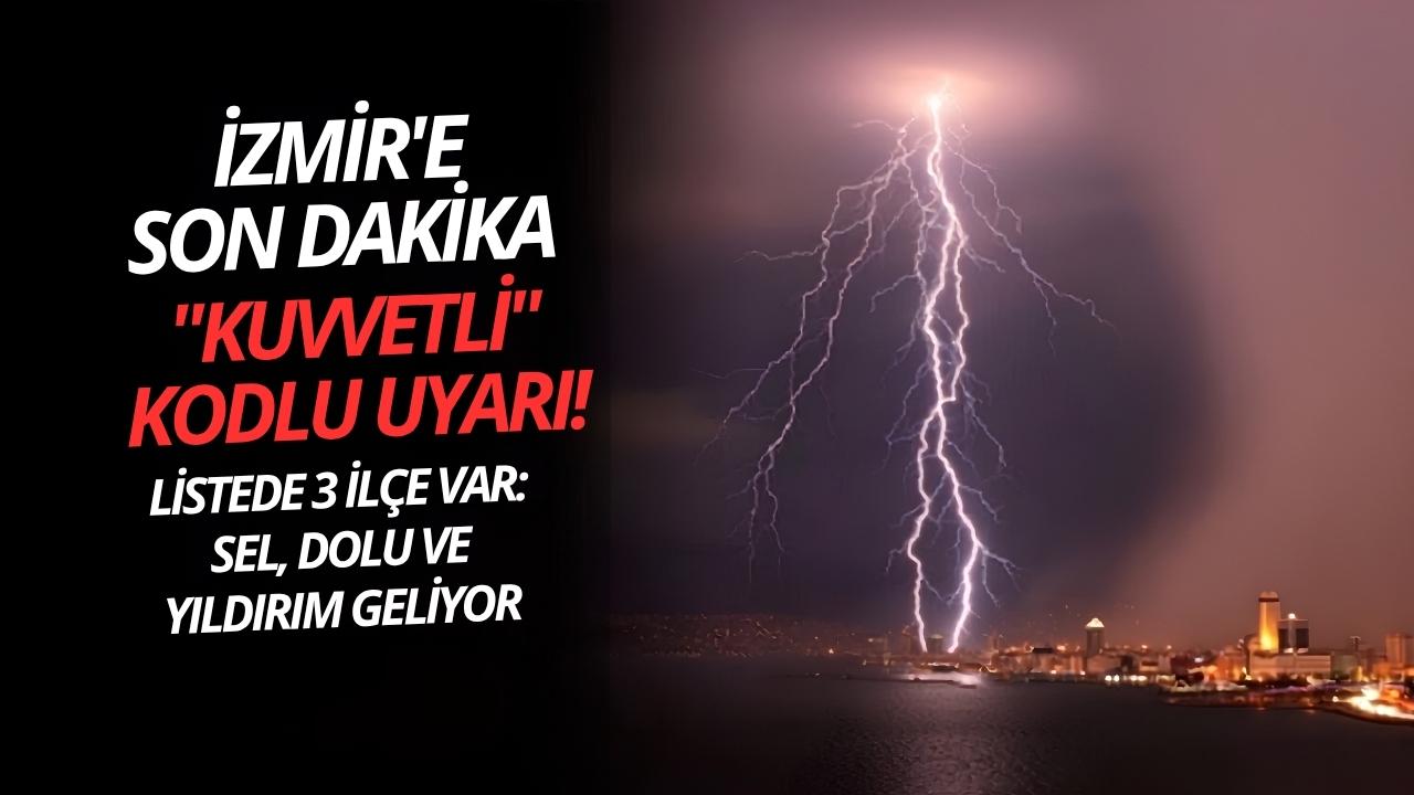 İzmir’de 3 ilçe için kuvvetli yağış uyarısı
