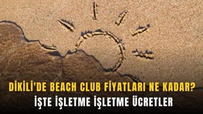 Dikili’de Beach Club Sezonu: İşte Güncel Giriş Ücretleri