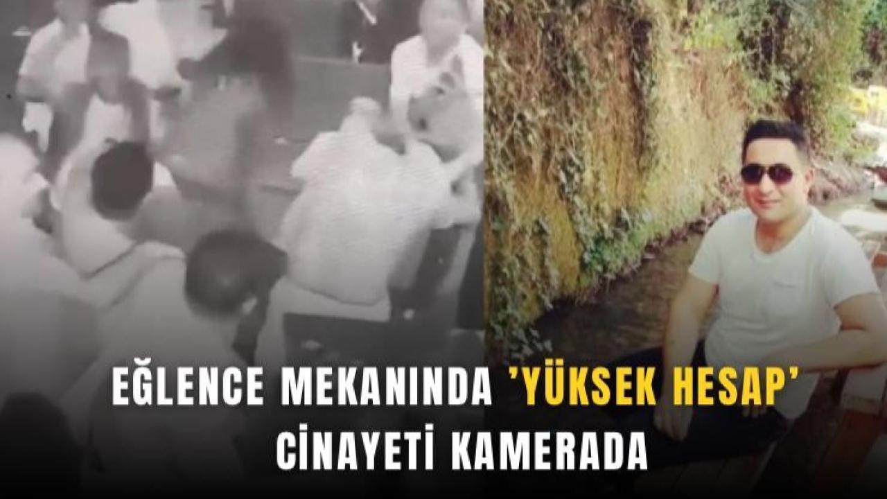 Eğlence mekanında “yüksek hesap” tartışması kanlı bitti: cinayet anı kameraya yansıdı